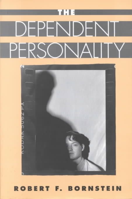 The Dependent Personality By Bornstein. 9780898629910 (Hardback)