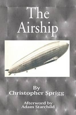 The Airship By Christopher Sprigg 9780898753653 (Paperback)