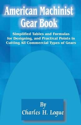 American Machinist Gear Book By Charles H Logue 9780898756869