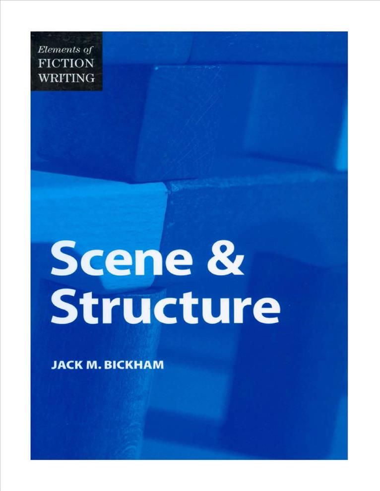 Scene and Structure By Jack M. Bickham 9780898799064 (Paperback)
