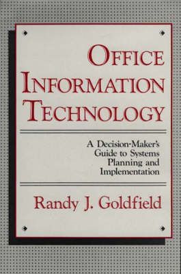 Office Information Technology: A Decision-Maker's Guide to Systems Planning and Implementation