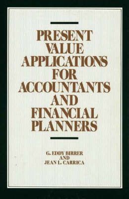 Present Value Applications for Accountants and Financial Planners