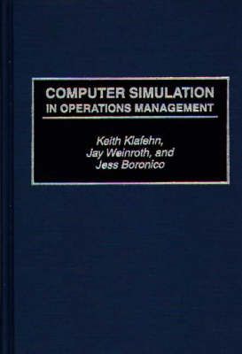 Computer Simulation in Operations Management By Klafehn, Keith