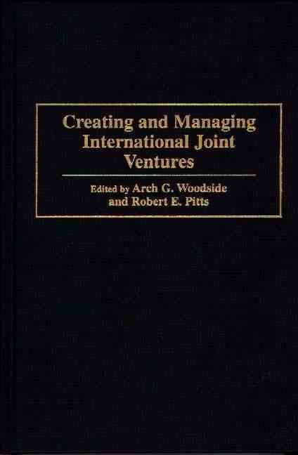 Creating and Managing International Joint Ventures 9780899309705