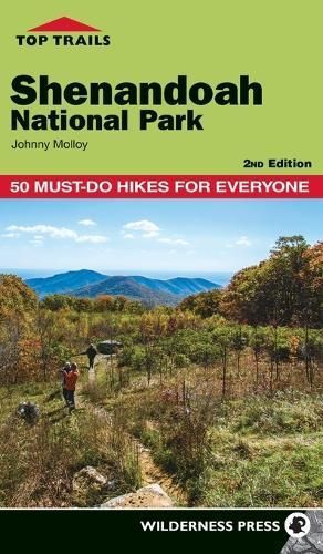Top Trails Shenandoah National Park: 50 Must-Do Hikes for Everyone