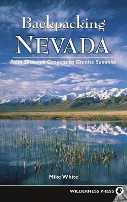 Backpacking Nevada By White 9780899979717 (Hardback)
