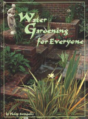 Water Gardening for Everyone By Philip Swindells 9780903001724