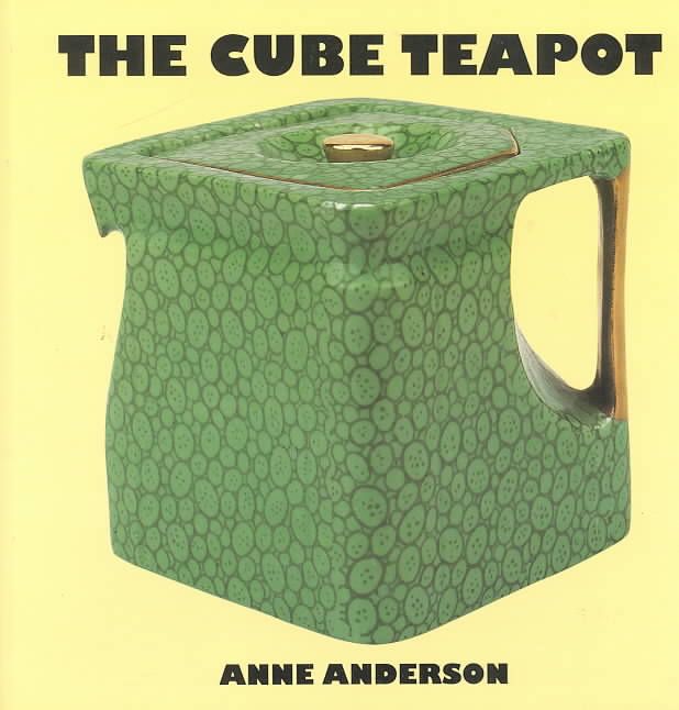 The Cube Teapot By Anne C. Anderson, Paul Atterbury 9780903685764