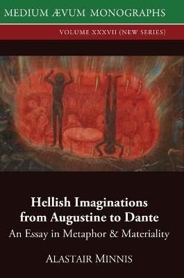 Hellish Imaginations from Augustine to Dante By Alastair Minnis