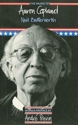 The Music of Aaron Copland By Neil Butterworth 9780907689072