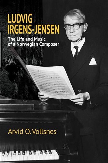 Ludvig Irgens-Jensen By Arvid O. Vollsnes 9780907689737 (Hardback)