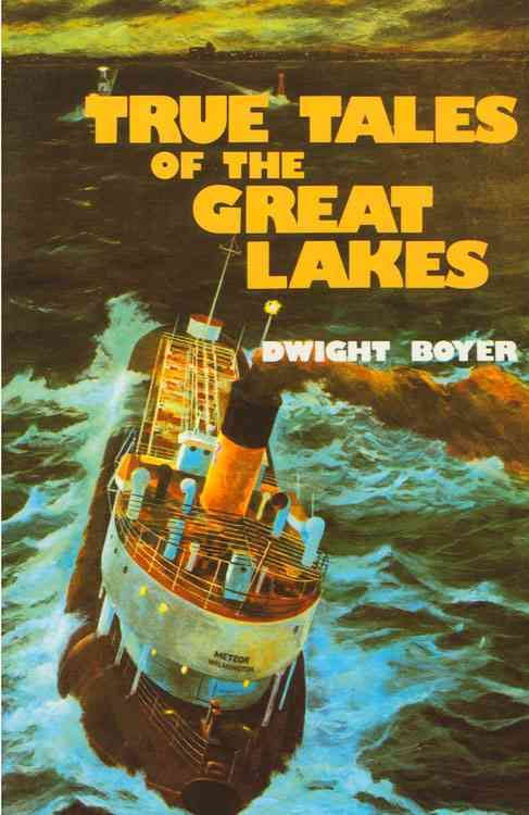 True Tales of the Great Lakes By Dwight Boyer 9780912514482