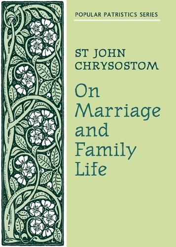 On Marriage and Family Life By John Chrysostom 9780913836866