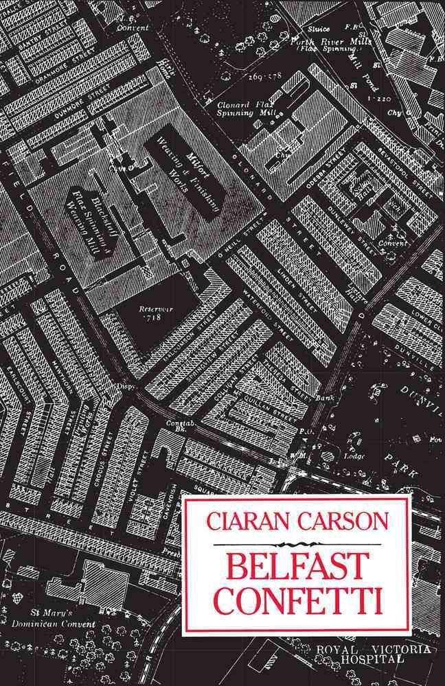 Belfast Confetti By Ciaran Carson 9780916390402 (Paperback)