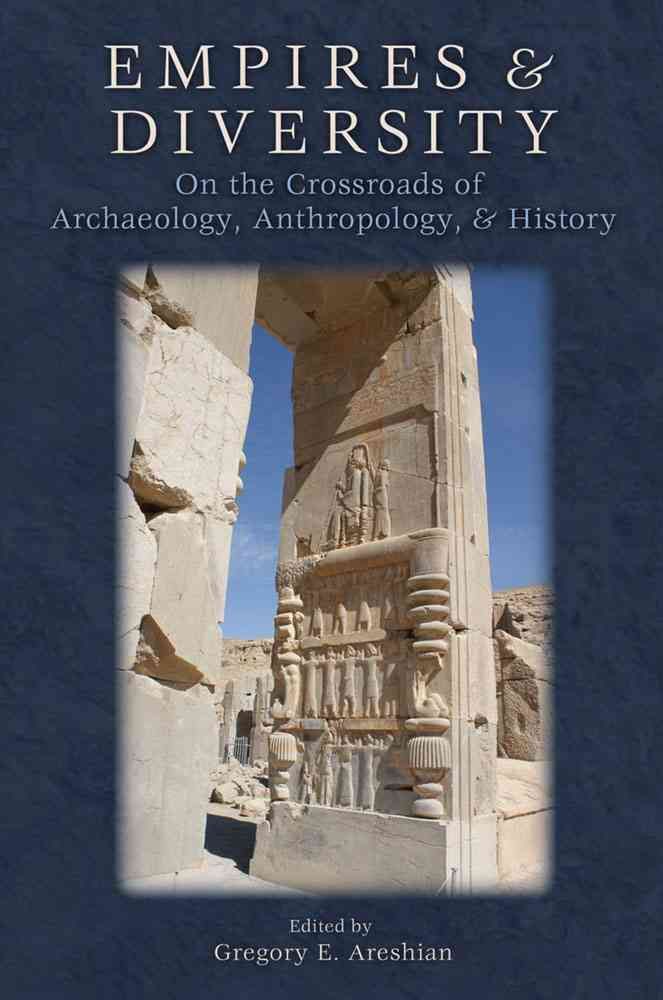 Empires and Diversity By Gregory E. Areshian (editor) 9780917956348