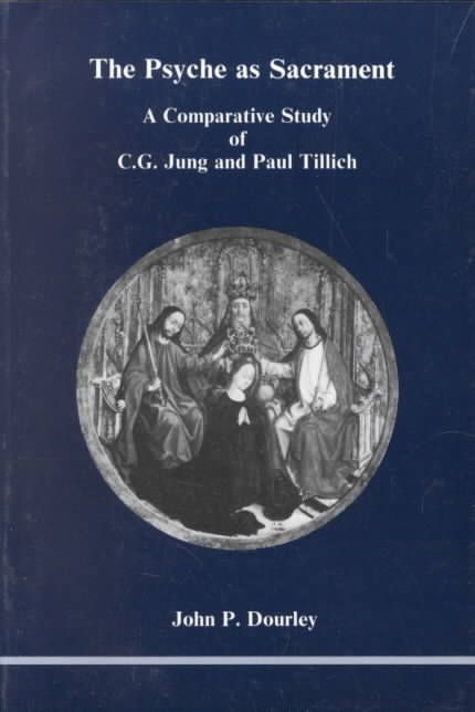 Psyche as Sacrament By John P. Dourley 9780919123069 (Paperback)