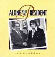 Alone With the President By John Strausbaugh 9780922233106 (Hardback)