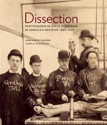 Dissection By John Harley Warner 9780922233342 (Hardback)