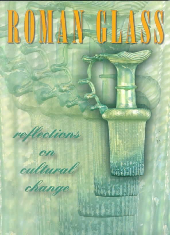 Roman Glass By Stuart J. Fleming, University of Pennsylvania