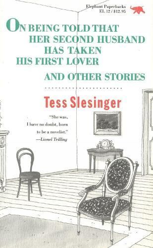 On Being Told That Her Second Husband Has Taken His First Lover, and Other Stories