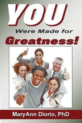 You Were Made for Greatness! By Maryann Diorio 9780930037437