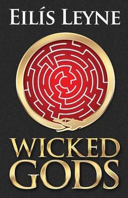Wicked Gods By Eilis Leyne 9780931779459 (Paperback)