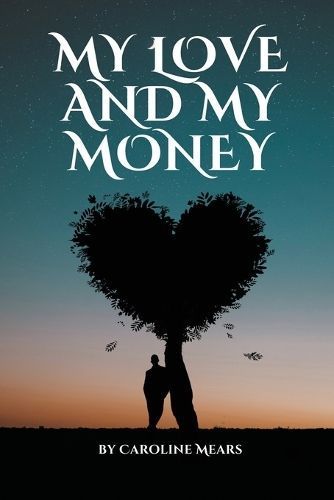 My Love and My Money By Mears 9780932163141 (Paperback)
