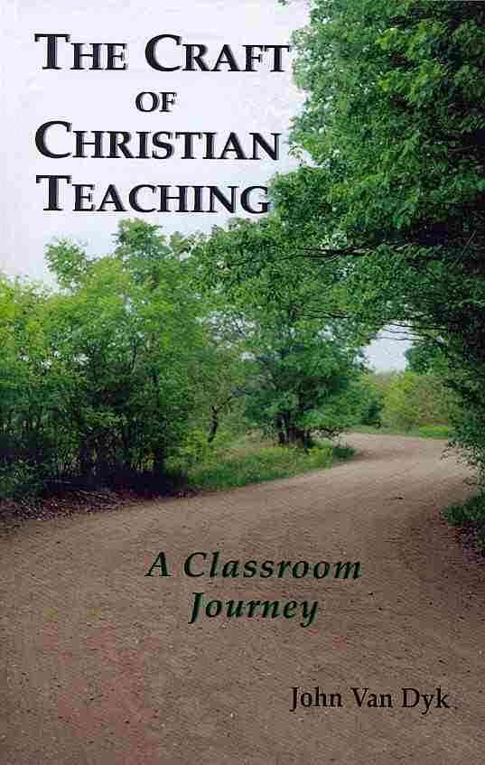 The Craft of Christian Teaching By John Van Dyk 9780932914460