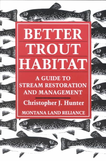 Better Trout Habitat By Montana Land Reliance, Christopher J. Hunter
