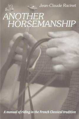 Another Horsemanship By Jean-Claude Racinet 9780933316034 (Paperback)