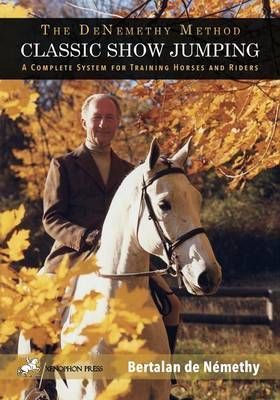 Classic Show Jumping By Bertalan De Nemethy 9780933316904 (Paperback)