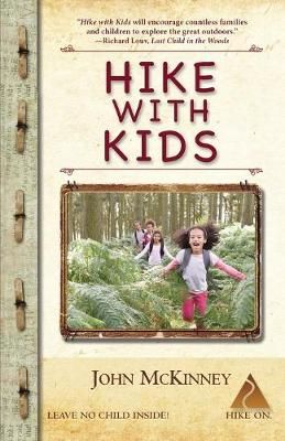 Hike With Kids By John McKinney 9780934161862 (Paperback)
