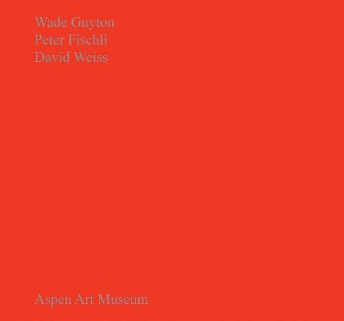 Wade Guyton, Peter Fischli, David Weiss 9780934324861 (Hardback)
