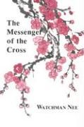 The Messenger of the Cross By Watchman Nee 9780935008500 (Paperback)