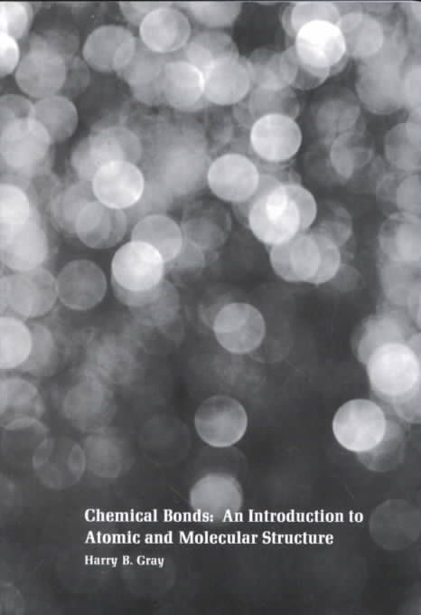 Chemical Bonds By Harry B. Gray 9780935702354 (Paperback)