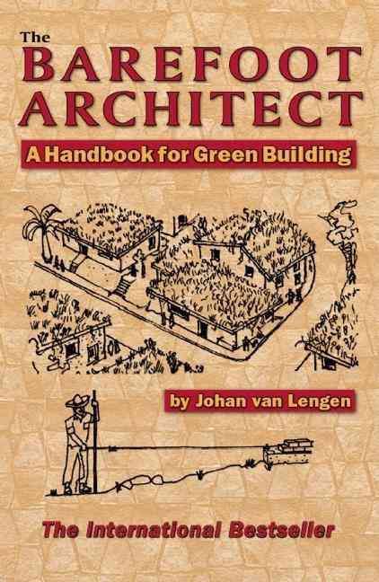 Barefoot Architect By Johan van Lengen 9780936070421 (Paperback)