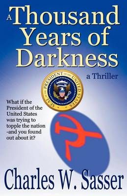 A Thousand Years of Darkness By Charles W Sasser 9780937660744