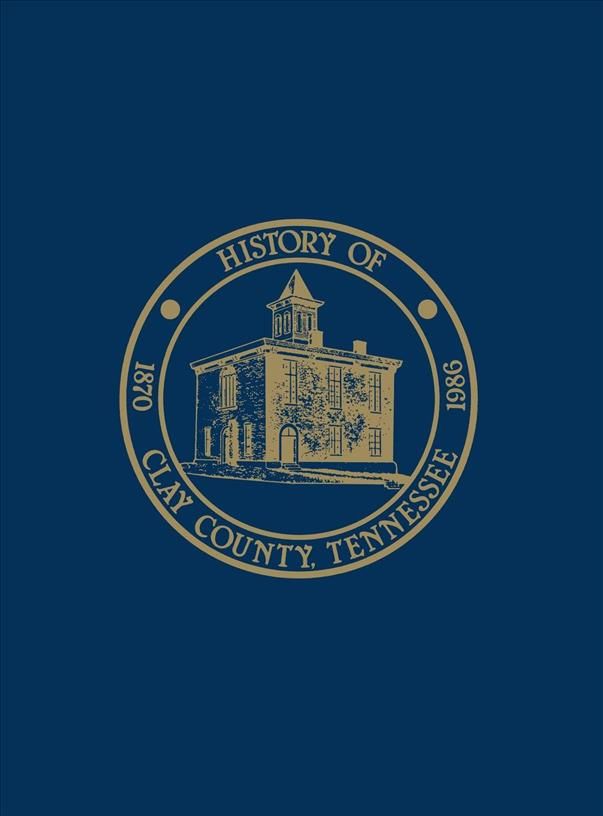 The History of Clay County, Tennessee 9780938021063 (Hardback)