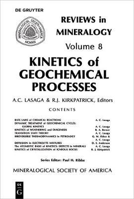 Kinetics of Geochemical Processes By Lasaga, Anthonio C. 9780939950089
