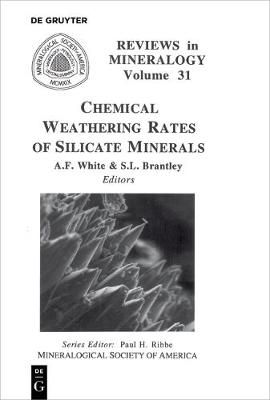 Chemical Weathering Rates of Silicate Minerals By White, Arthur F.