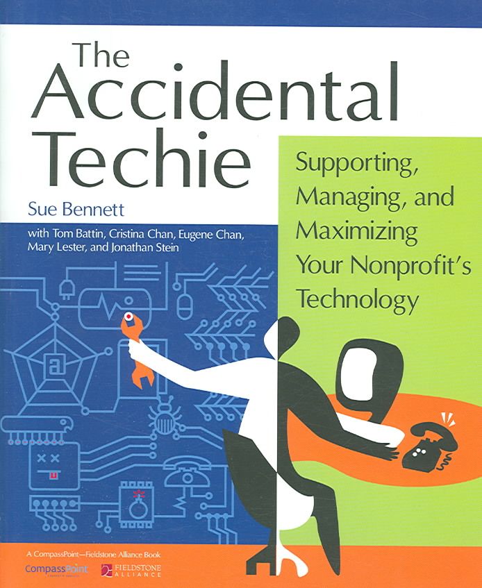 The Accidental Techie By Sue Bennett, Tom Battin, Miriam Engelberg