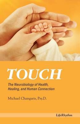 Touch By Psy D Michael Changaris 9780940795068 (Paperback)
