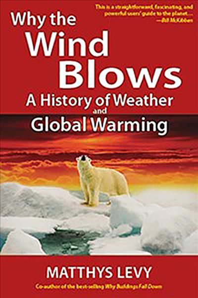 Why the Wind Blows By Matthys Levy 9780942679311 (Paperback)