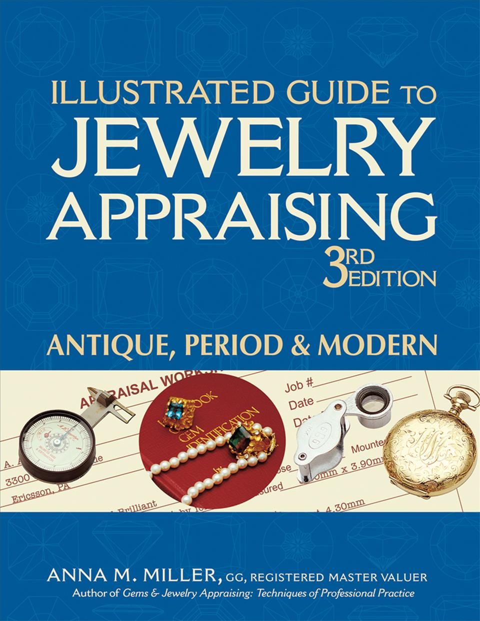 Illustrated Guide to Jewelry Appraising (3rd Edition) 9780943763422