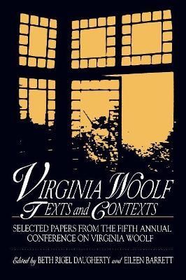 Virginia Woolf: Texts and Contexts By Beth Rigel Daugherty (Paperback)