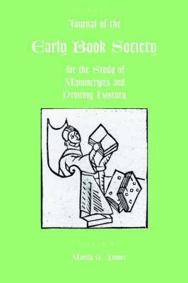 Journal of the Early Book Society Vol 8 By Martha W Driver (editor)