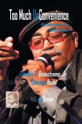 Too Much UnConvenience By Beauchamp, Jr. Lincoln T. 9780944602003