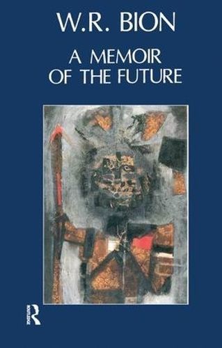 A Memoir of the Future By Wilfred R. Bion 9780946439799 (Paperback)