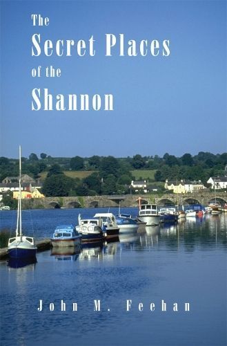 Secret Places Of The Shannon By John M. Feehan 9780946645091