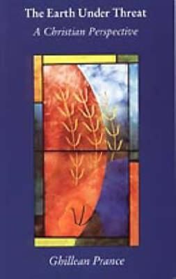 The Earth Under Threat By Ghillean T. Prance 9780947988807 (Paperback)